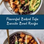 Baked Tofu Burrito Bowl Recipe
