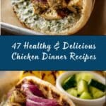47 Healthy & Delicious Chicken Recipes Recipe