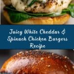 White Cheddar & Spinach Chicken Burgers Recipe