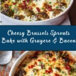 Cheesy Brussels Sprouts with Gruyere & Bacon Recipe