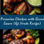 Peruvian Chicken with Green Sauce (Aji Verde) Recipe