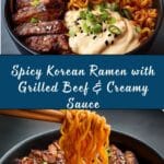 Spicy Korean Ramen with Grilled Beef & Creamy Sauce Recipe