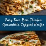 Taco Bell Chicken Quesadilla Recipe