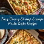 Easy Cheesy Shrimp Scampi Pasta Bake Recipe