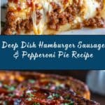 Deep Hamburger Sausage & Pepperoni Pie Recipe