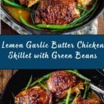 Lemon Garlic Butter Chicken and Green Beans Skillet Recipe