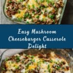 Mushroom Cheeseburger Casserole Recipe